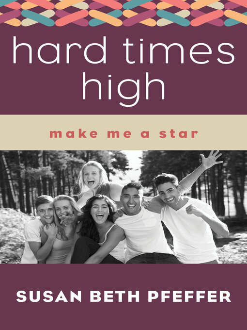 Title details for Hard Times High by Susan Beth Pfeffer - Available